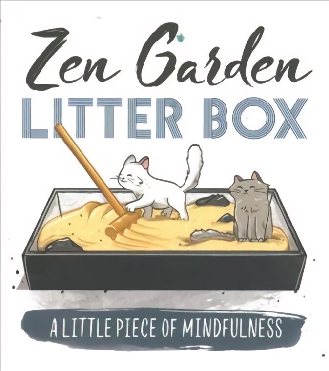 Zen Garden Litter Box: A Little Piece of Mindfulness цена и информация | Grāmatas par veselīgu dzīvesveidu un uzturu | 220.lv