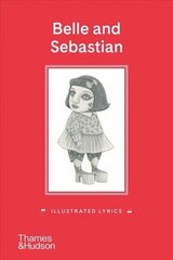 Belle and Sebastian: Illustrated Lyrics cena un informācija | Mākslas grāmatas | 220.lv