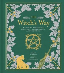 Witch's Way: A Guide to Modern-Day Spellcraft, Nature Magick, and Divination цена и информация | Самоучители | 220.lv