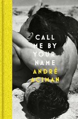 Call Me By Your Name Main цена и информация | Фантастика, фэнтези | 220.lv