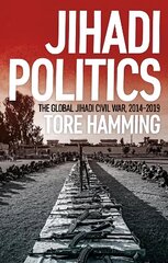 Jihadi Politics: The Global Jihadi Civil War, 2014-2019 цена и информация | Книги по социальным наукам | 220.lv