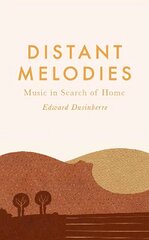 Distant Melodies: Music in Search of Home Main cena un informācija | Mākslas grāmatas | 220.lv
