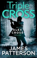 Triple Cross: (Alex Cross 30) cena un informācija | Fantāzija, fantastikas grāmatas | 220.lv