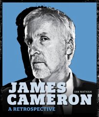 James Cameron: A Retrospective cena un informācija | Mākslas grāmatas | 220.lv