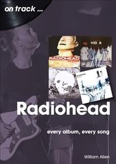 Radiohead On Track: Every Album, Every Song cena un informācija | Mākslas grāmatas | 220.lv