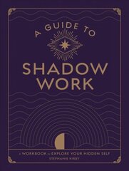 Guide to Shadow Work: A Workbook to Explore Your Hidden Self cena un informācija | Pašpalīdzības grāmatas | 220.lv
