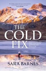 Cold Fix: Drawing strength from cold-water swimming and immersion cena un informācija | Grāmatas par veselīgu dzīvesveidu un uzturu | 220.lv