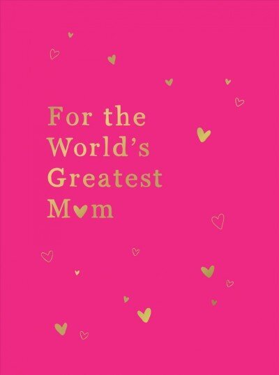 For the World's Greatest Mum: The Perfect Gift for Your Mum cena un informācija | Enciklopēdijas, uzziņu literatūra | 220.lv