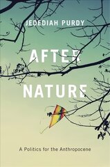 After Nature: A Politics for the Anthropocene цена и информация | Книги по социальным наукам | 220.lv