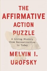 Affirmative Action Puzzle: A Living History from Reconstruction to Today cena un informācija | Sociālo zinātņu grāmatas | 220.lv