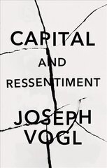 Capital and Ressentiment - A Short Theory of the Present cena un informācija | Sociālo zinātņu grāmatas | 220.lv