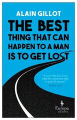 Best Thing That Can Happen to a Man Is to Get Lost cena un informācija | Romāni | 220.lv