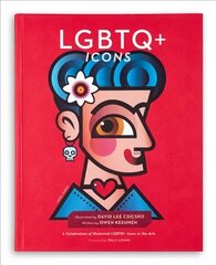LGBTQplus Icons: A Celebration of Historical LGBTQplus Icons in the Arts cena un informācija | Grāmatas pusaudžiem un jauniešiem | 220.lv