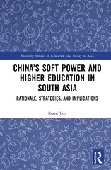 China's Soft Power and Higher Education in South Asia: Rationale, Strategies, and Implications цена и информация | Книги по социальным наукам | 220.lv