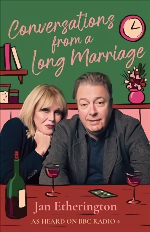 Conversations from a Long Marriage: based on the beloved BBC Radio 4 comedy starring Joanna Lumley and Roger Allam Main cena un informācija | Fantāzija, fantastikas grāmatas | 220.lv