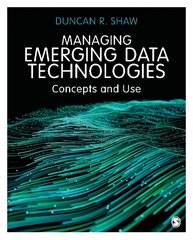 Managing Emerging Data Technologies: Concepts and Use цена и информация | Книги по экономике | 220.lv