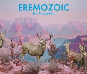 Jim Naughten: Eremozoic цена и информация | Книги по фотографии | 220.lv