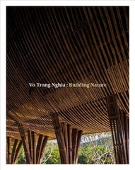 Vo Trong Nghia: Building Nature cena un informācija | Grāmatas par arhitektūru | 220.lv