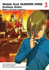 Mobile Suit Gundam Wing 3: The Glory Of Losers: Glory of the Losers cena un informācija | Fantāzija, fantastikas grāmatas | 220.lv