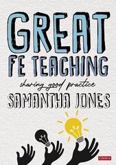 Great FE Teaching: Sharing good practice цена и информация | Книги по социальным наукам | 220.lv