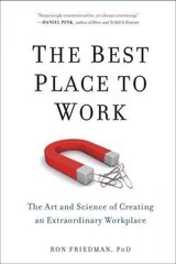 Best Place To Work: The Art and Science of Creating an Extraordinary Workplace цена и информация | Книги по социальным наукам | 220.lv