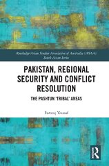 Pakistan, Regional Security and Conflict Resolution: The Pashtun 'Tribal' Areas cena un informācija | Enciklopēdijas, uzziņu literatūra | 220.lv