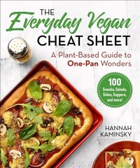 Everyday Vegan Cheat Sheet: A Plant-Based Guide to One-Pan Wonders cena un informācija | Pavārgrāmatas | 220.lv