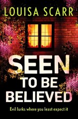 Seen to Be Believed: A tense and suspenseful crime thriller цена и информация | Фантастика, фэнтези | 220.lv