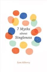 7 Myths about Singleness cena un informācija | Garīgā literatūra | 220.lv