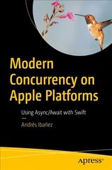Modern Concurrency on Apple Platforms: Using async/await with Swift 1st ed. cena un informācija | Ekonomikas grāmatas | 220.lv