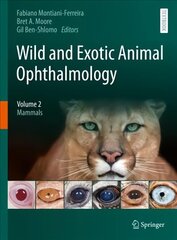 Wild and Exotic Animal Ophthalmology: Volume 2: Mammals 1st ed. 2022 цена и информация | Книги по экономике | 220.lv