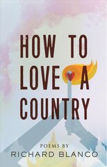 How to Love a Country: Poems cena un informācija | Dzeja | 220.lv