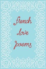 French Love Poems cena un informācija | Dzeja | 220.lv