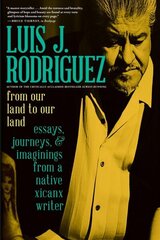 From Our Land To Our Land: Essays, Journeys, and Imaginings from a Native Xicanx Writer cena un informācija | Dzeja | 220.lv