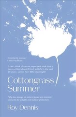 Cottongrass Summer: Essays of a naturalist throughout the year cena un informācija | Dzeja | 220.lv