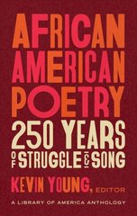 African American Poetry: : 250 Years Of Struggle & Song: A Library of America Anthology cena un informācija | Dzeja | 220.lv