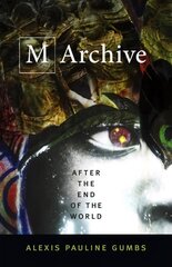 M Archive: After the End of the World цена и информация | Поэзия | 220.lv
