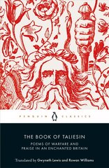 Book of Taliesin: Poems of Warfare and Praise in an Enchanted Britain цена и информация | Поэзия | 220.lv