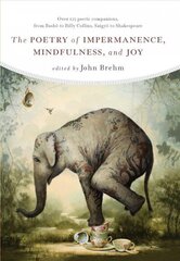 Poetry of Impermanence, Mindfulness, and Joy cena un informācija | Dzeja | 220.lv