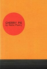 Cherry Pie: Poetry from Arts Foundation Award for Spoken Word Winner 2015 cena un informācija | Dzeja | 220.lv