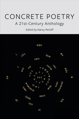 Concrete Poetry: A 21st-Century Anthology cena un informācija | Dzeja | 220.lv