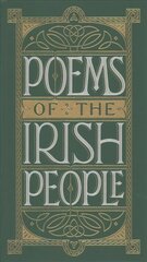Poems of the Irish People (Barnes & Noble Collectible Classics: Pocket Edition) цена и информация | Поэзия | 220.lv