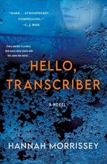 Hello, Transcriber: A Novel цена и информация | Фантастика, фэнтези | 220.lv