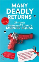 Many Deadly Returns: 21 stories celebrating 21 years of Murder Squad Main cena un informācija | Fantāzija, fantastikas grāmatas | 220.lv