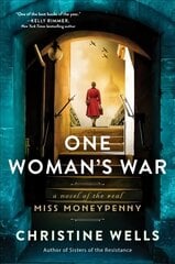 One Woman's War: A Novel of the Real Miss Moneypenny cena un informācija | Fantāzija, fantastikas grāmatas | 220.lv