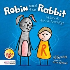 Robin and the Rabbit (A Book About Anxiety) cena un informācija | Grāmatas pusaudžiem un jauniešiem | 220.lv
