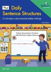 Daily Sentence Structures: 15 minutes a day towards better writing! 2nd Revised edition cena un informācija | Grāmatas pusaudžiem un jauniešiem | 220.lv