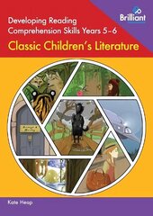 Developing Reading Comprehension Skills Years 5-6: Classic Children's Literature cena un informācija | Grāmatas pusaudžiem un jauniešiem | 220.lv