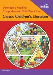 Developing Reading Comprehension Skills Years 3-4: Classic Children's Literature cena un informācija | Grāmatas pusaudžiem un jauniešiem | 220.lv