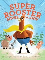 Super Rooster Saves the Day цена и информация | Книги для подростков и молодежи | 220.lv